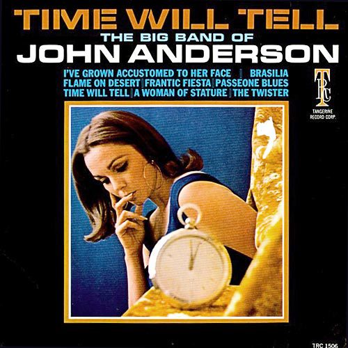John Anderson's Time Will Tell LP from 1966, including "Passeone Blues".