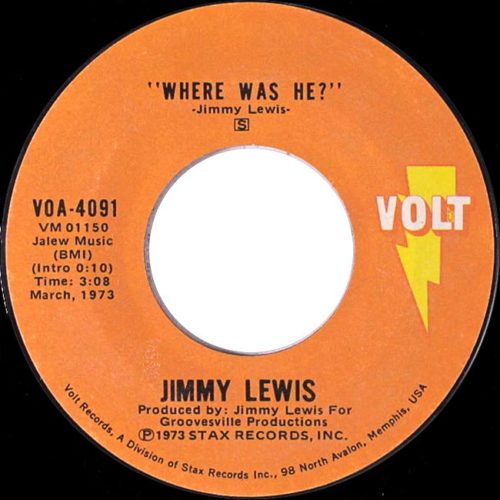 Jimmy Lewis' original version of "Where Was He?" was a 1973 B-side.